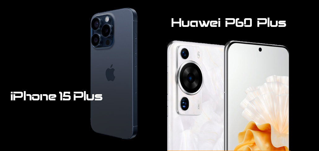 iPhone 15 Plus vs Huawei P60 Plus: ¿Cuál es el mejor teléfono?